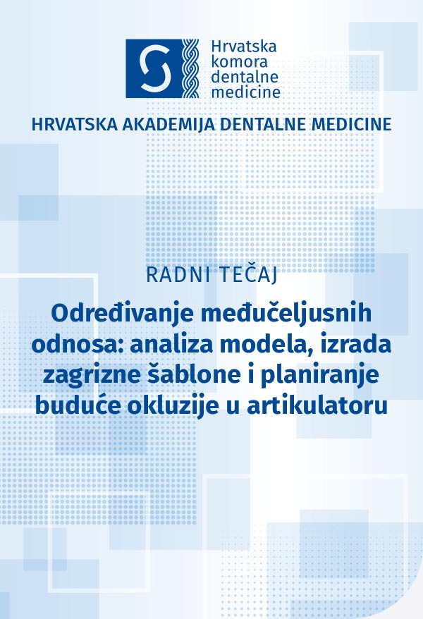 hadm - Radni tečaj 'Određivanje međučeljusnih odnosa: analiza modela, izrada zagrizne šablone i planiranje buduće okluzije u artikulatoru' 5. 2024.