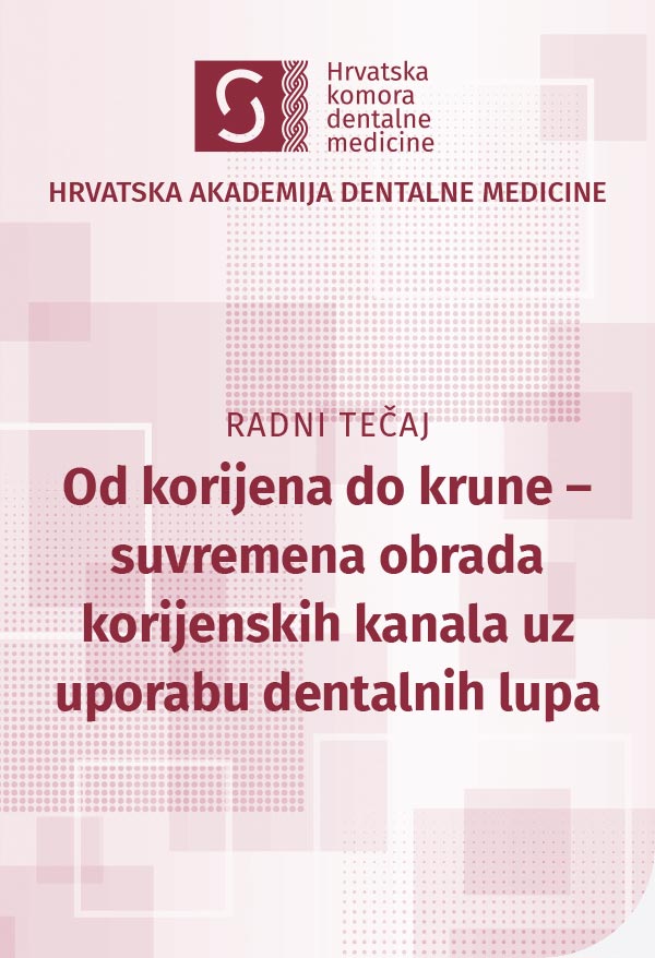 hadm-Od korijena do krune – suvremena obrada korijenskih kanala uz uporabu dentalnih lupa
