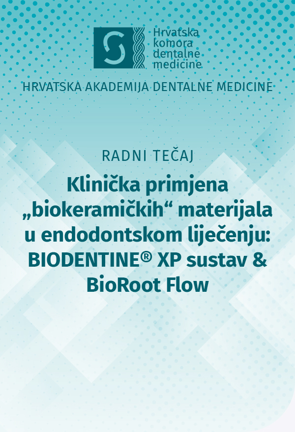 hadm- Klinička primjena „biokeramičkih“ materijala u endodontskom liječenju: BIODENTINE® XP sustav & BioRoot Flow
